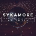 Buy Sykamore - What Are You Doing New Year's Eve (CDS) Mp3 Download