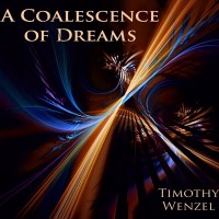 Purchase Timothy Wenzel - A Coalescence Of Dreams