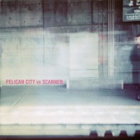 Purchase Pelican City & Scanner - Pelican City Vs. Scanner