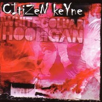 Purchase Citizen Keyne - White Collar Hooligan