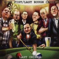 Purchase Gimp Fist - Last Orders (With Last Rough Cause)