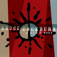 Purchase Bruce Cockburn - O Sun O Moon