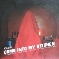 Purchase Joakim - Come Into My Kitchen (EP)