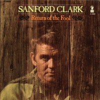 Purchase Sanford Clark - Return Of The Fool (Vinyl)