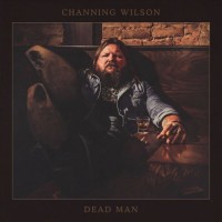 Purchase Channing Wilson - Dead Man