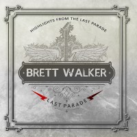 Purchase Brett Walker - Highlights From The Last Parade