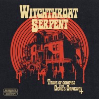 Purchase Witchthroat Serpent - Trove Of Oddities At The Devil’s Driveway