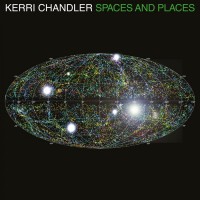 Purchase Kerri Chandler - Spaces And Places