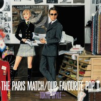 Purchase Paris Match - Our Favourite Pop II ～tokyo Style～
