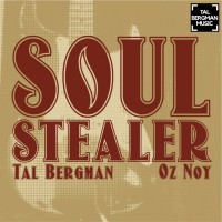 Purchase Tal Bergman & Oz Noy - Soul Stealer