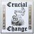 Buy Crucial Change - The Fire Next Time Mp3 Download