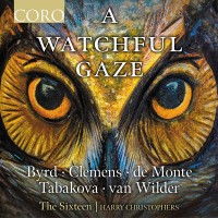 Purchase The Sixteen & Harry Christophers - A Watchful Gaze