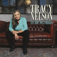 Purchase Tracy Nelson - Life Don't Miss Nobody