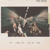 Purchase The Aces - I've Loved You For So Long