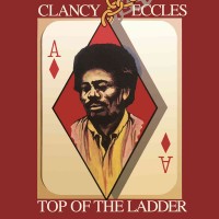 Purchase Clancy Eccles - Top Of The Ladder (Reissued 2020)