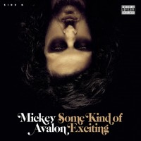 Purchase Mickey Avalon - Some Kind Of Exciting (Side B) (EP)