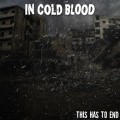 Buy In Cold Blood - This Has To End (CDS) Mp3 Download