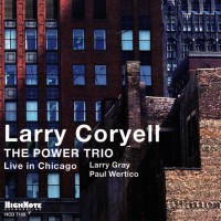 Purchase Larry Coryell - The Power Trio (Live In Chicago)