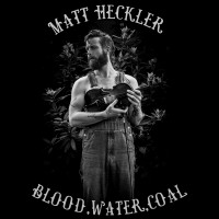 Purchase Matt Heckler - Blood, Water, Coal