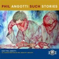 Buy Phil Angotti - Such Stories Mp3 Download