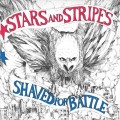 Buy Stars And Stripes - Shaved For Battle (Vinyl) Mp3 Download