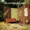 Buy En Attendant Ana - Juillet Mp3 Download