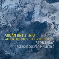 Purchase Aruán Ortiz Trio - Serranías - Sketchbook For Piano Trio