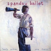 Purchase Spandau Ballet - Only When You Leave (VLS)