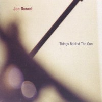 Purchase Jon Durant - Things Behind The Sun