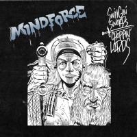 Purchase Mindforce - Swingin' Swords, Choppin' Lords (EP)