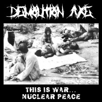 Purchase Demolition Axe - This Is War... Nuclear Peace