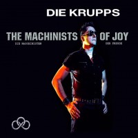 Purchase Die Krupps - The Machinists Of Joy (Limited Edition) CD1