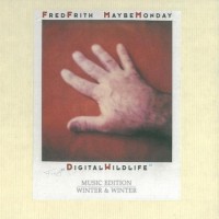 Purchase Fred Frith - Digital Wildlife (With Maybe Monday)