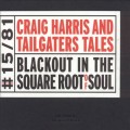 Buy Craig Harris And Tailgaters Tales - Blackout In The Square Root Of Soul Mp3 Download