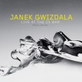 Buy Janek Gwizdala - Live At The 55Bar (Special Collectors Edition) Mp3 Download