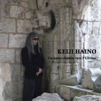 Purchase Keiji Haino - Un Autre Chemin Vers L'ultime