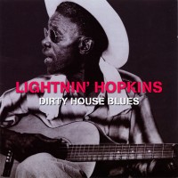 Purchase Lightnin' Hopkins - Dirty House Blues CD1