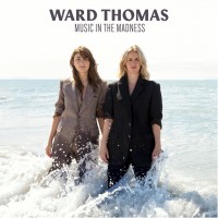Purchase Ward Thomas - Music In The Madness