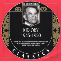 Purchase Kid Ory - The Chronological Classics: 1945-1950