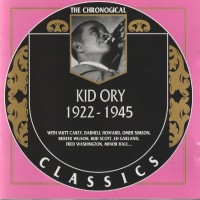 Purchase Kid Ory - The Chronological Classics: 1922-1945