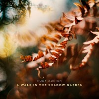 Purchase Rudy Adrian - A Walk In The Shadow Garden