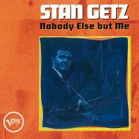 Purchase Stan Getz - Nobody Else But Me