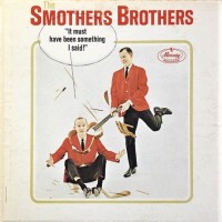 Purchase The Smothers Brothers - It Must Have Been Something I Said (Vinyl)