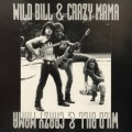 Buy Wild Bill & Crazy Mama - Wild Bill & Crazy Mama Mp3 Download