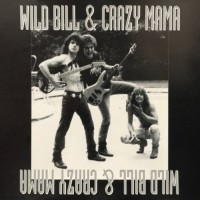 Purchase Wild Bill & Crazy Mama - Wild Bill & Crazy Mama