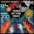 Buy Reggae Roast - Turn Up The Heat Mp3 Download