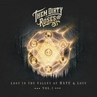 Purchase Them Dirty Roses - Lost In The Valley Of Hate & Love Vol. 1