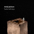 Buy Andy Jackson - Twelve Half Steps Mp3 Download