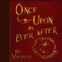Purchase Voiceplay - Once Upon An Ever After