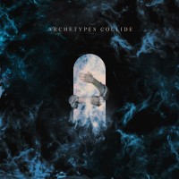 Purchase Archetypes Collide - Archetypes Collide (EP)